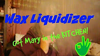 MaryLovesGlass Wax Liquidizer - Got Mary in the KITCHEN!
